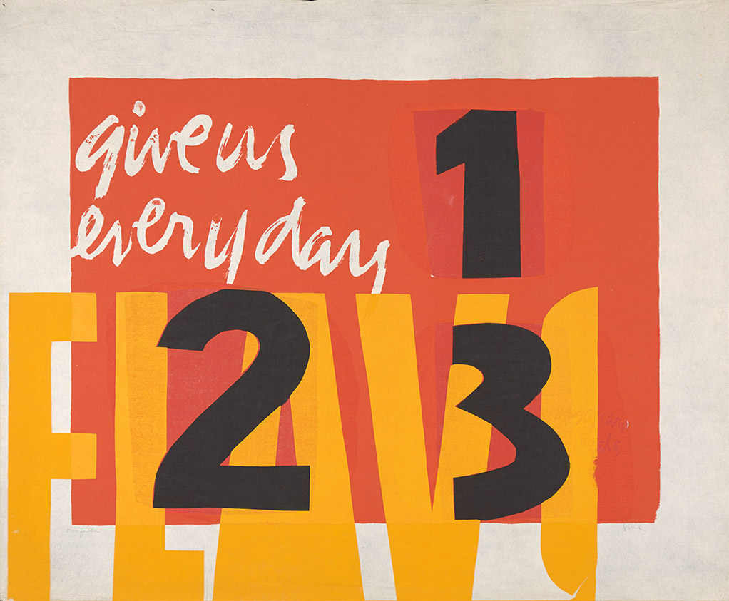 Screenprint with a red square in the background and the words "give us every day" in white script, number 1, 2, and 3 in black, and part of the word "flavor" in yellow capital letters