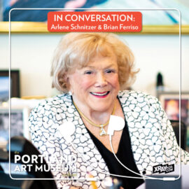 Art Unbound: In Conversation: Arlene Schnitzer & Brian Ferriso