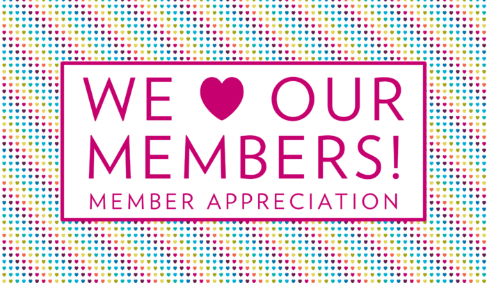 We love our members! Member appreciation.